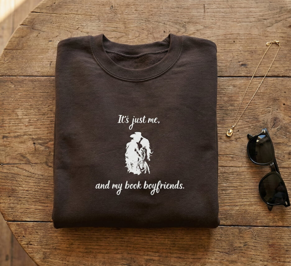 "It's Just Me, And My Book Boyfriends" - Crewneck Sweatshirt For Book Lovers